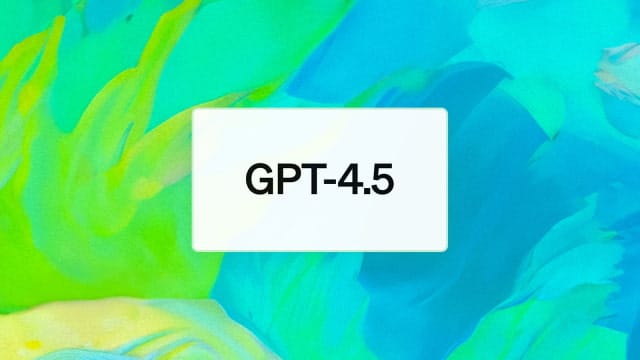 OpenAI's GPT-4.5 'Orion' brings more human-like chat to ChatGPT