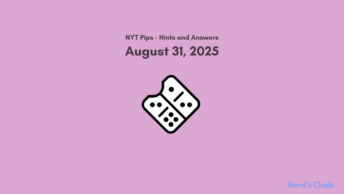 Pips Hard Hint and Answer for Aug 31 (Step-by-step Guide)