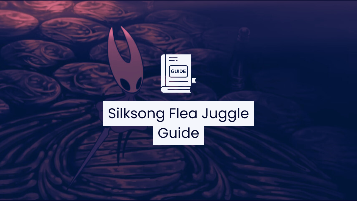 Hollow Knight: Silksong Flea Juggle Guide: Timing, Tips, Tricks