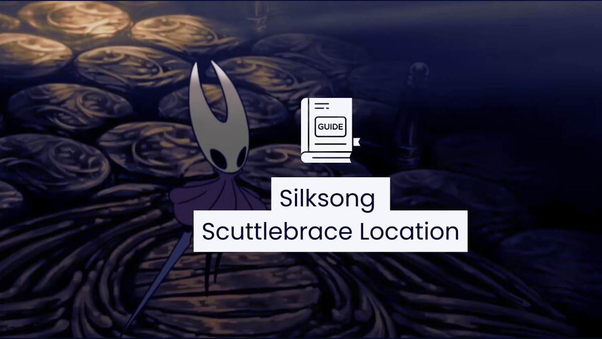 Silksong Scuttlebrace Location and Step-by-Step Guide to Get It