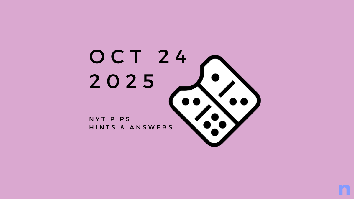 NYT Pips Hard Hints and Solution - October 24 (Step-by-step Guide)