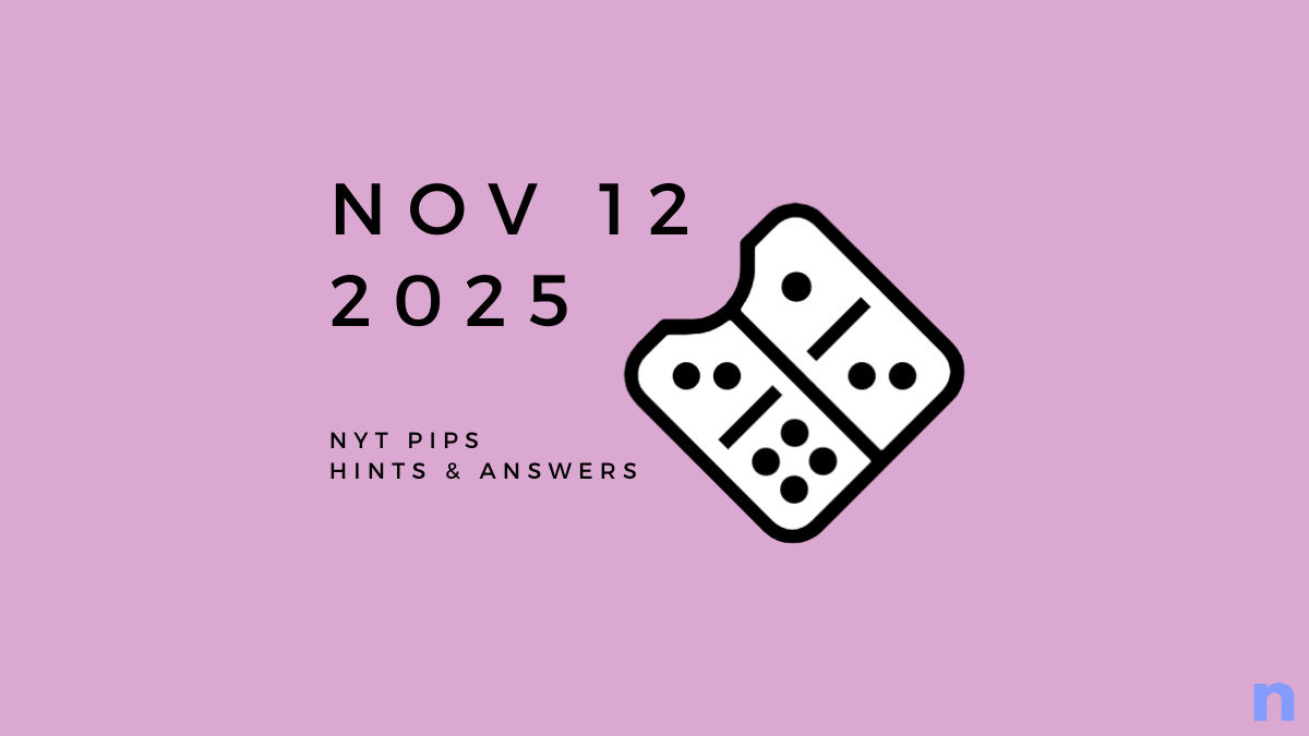 NYT Pips Hard Hints and Solution - November 12 (Step-by-step Guide)