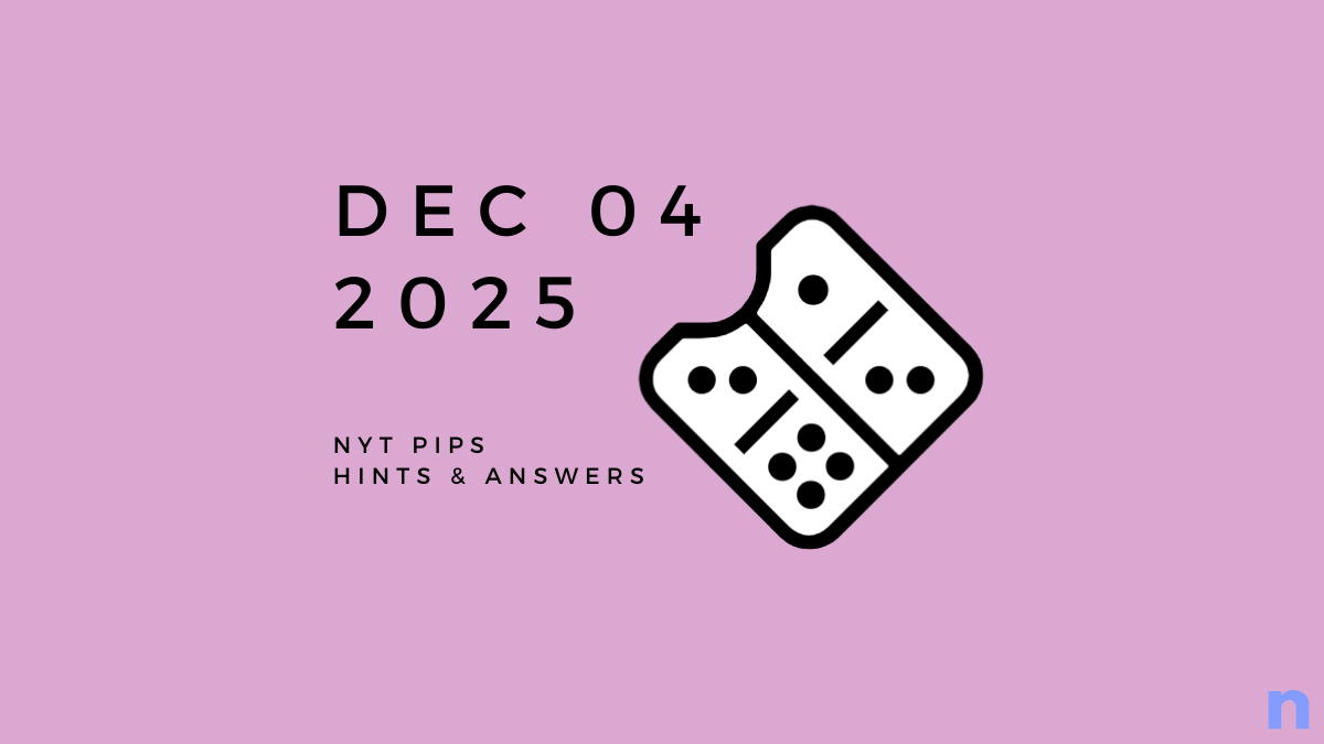 NYT Pips Hard Hints & Solution – December 04 (Step-by-step Guide)