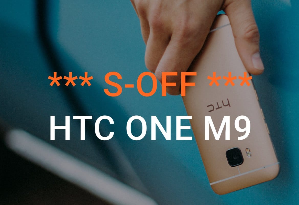 How to S-OFF HTC One M9