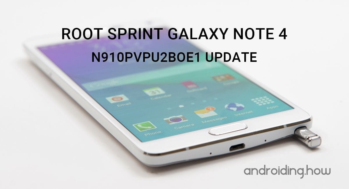 How to Root Sprint Galaxy Note 4 on N910PVPU2BOE1 Update