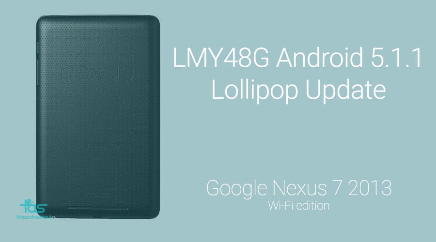 Download latest Android 5.1.1 update build LMY48G for Nexus 7 2014 WiFi