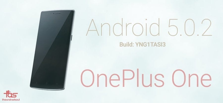 Download OnePlus One YNG1TASI3 update, OTA and Full ROM (Not CM12.1/Android 5.1)