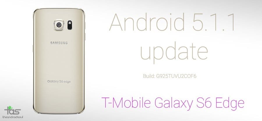 G925TUVU2COF6: Download T-Mobile Samsung Galaxy S6 Edge Android 5.1.1 Update [Odin TAR] [Official]