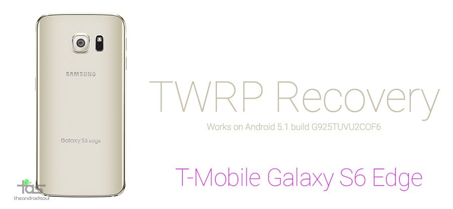 TWRP Recovery for Android 5.1.1 running T-Mobile Samsung Galaxy S6 Edge available in Alpha version