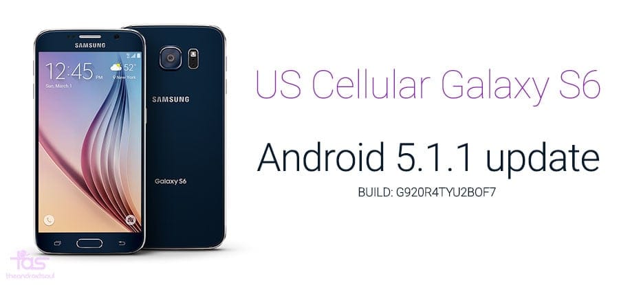 US Cellular Galaxy S6 gets Android 5.1 Update, build G920R4TYU2BOF7