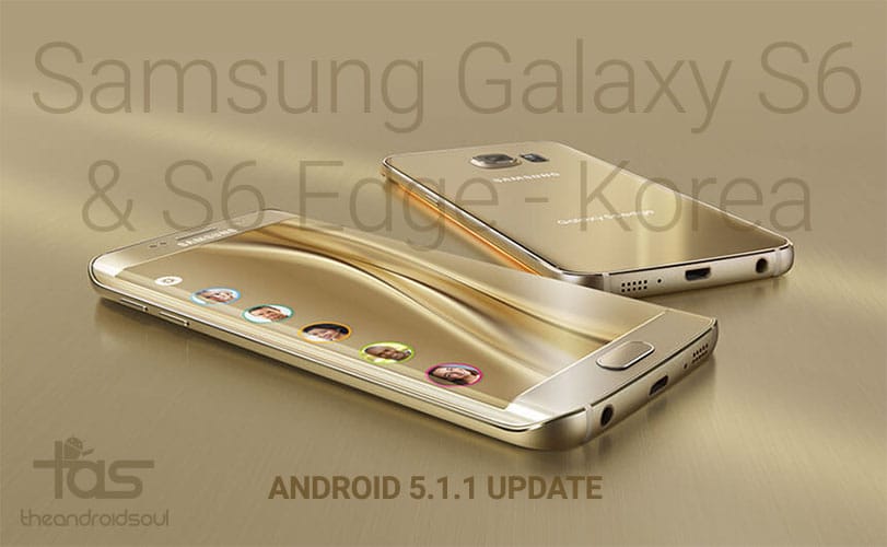 Android 5.1.1 update arrives for Korean Galaxy S6 and S6 Edge users!