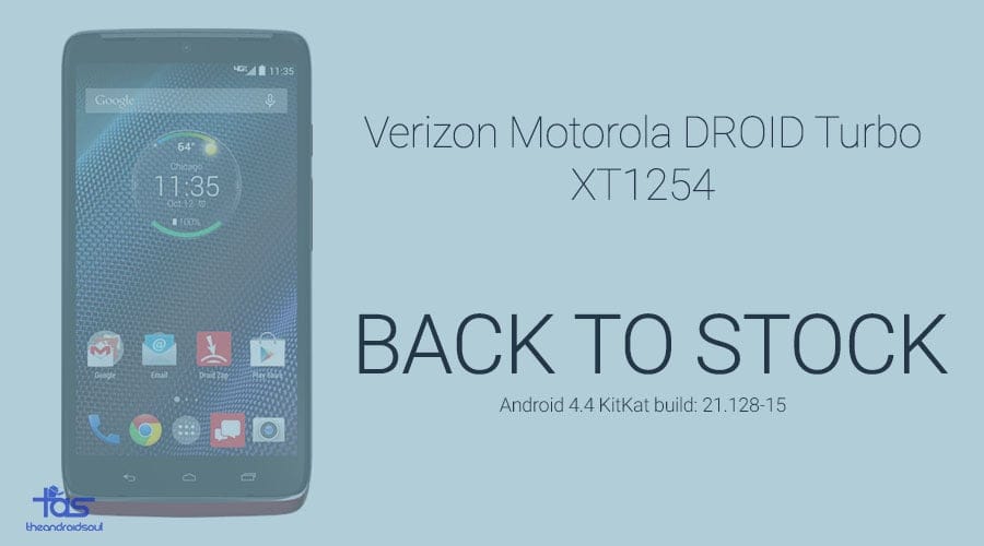 Verizon DROID Turbo XT1254 Back To Stock: Downgrade and Unroot to get stock recovery and stock system back!