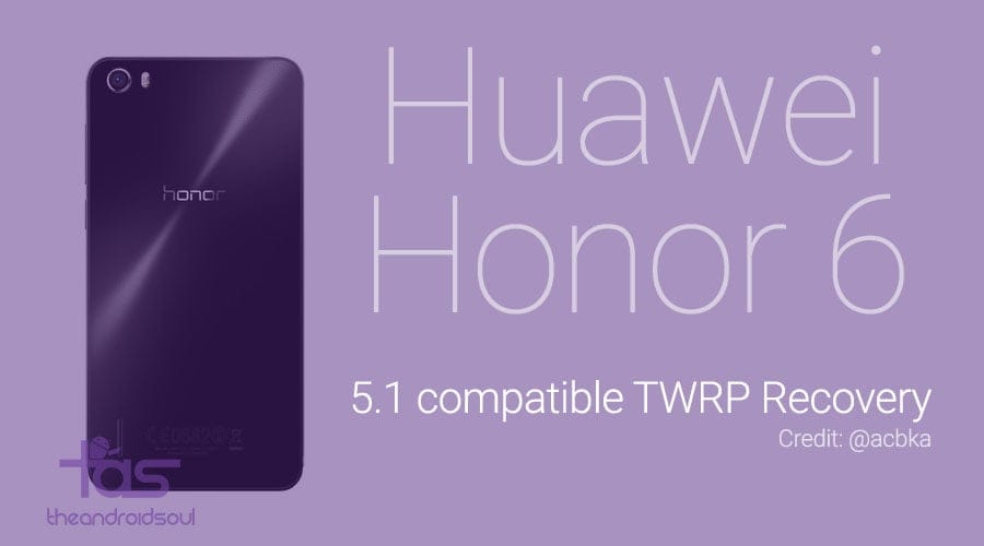 Huawei Honor 6 Root and TWRP recovery on Android 5.1 update