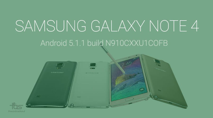 Samsung Galaxy Note 4 Android 5.1.1 update release date is near as firmware leaks (build N910CXXU1COFB)!