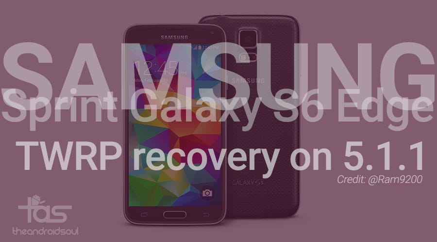 Android 5.1.1 TWRP Recovery for Sprint Galaxy S6 Edge [Download]