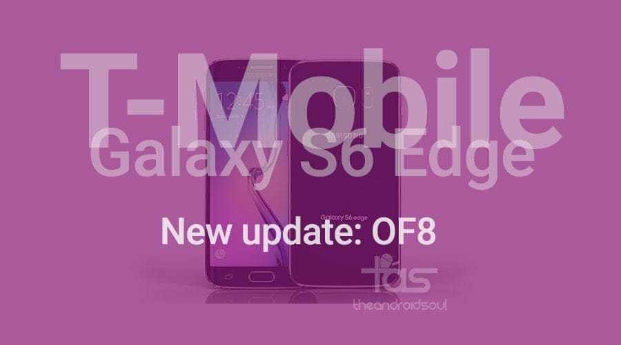 New OTA update rolling out for T-Mobile Galaxy S6 Edge, build OF8 [Update: Galaxy S6 too!]