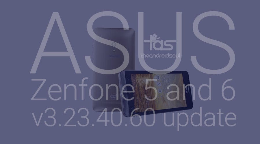 Asus Zenfone 5 and Zenfone 6 receive new Android 5.0 Lollipop update, v3.23.40.60