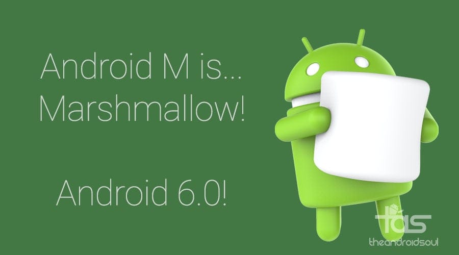 M is for Android 6.0 Marshmallow!