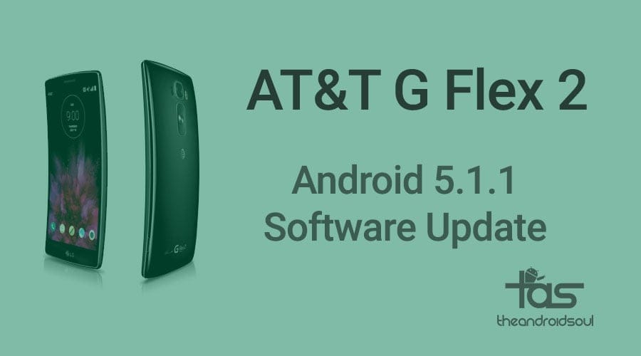 AT&T G Flex 2 Android 5.1.1 update starts rolling out!