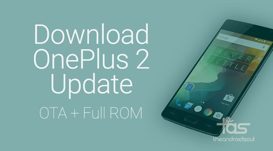 Download OnePlus 2 Oxygen OS 2.0.1 OTA and Full ROM/firmware