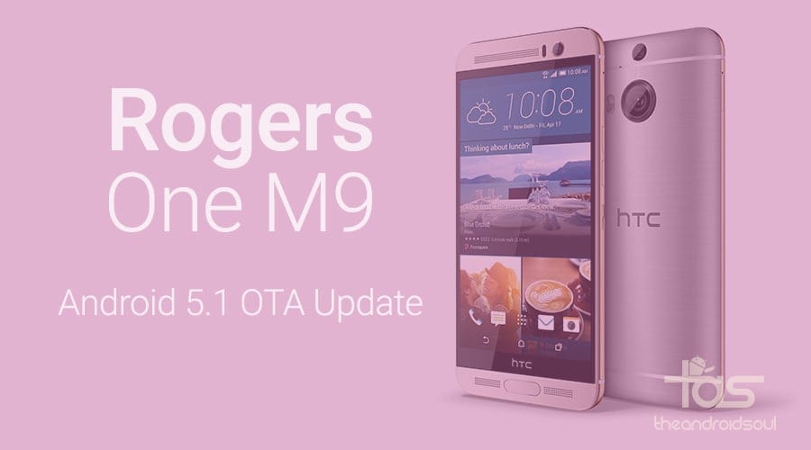 Rogers HTC One M9 also receiving Android 5.1 update