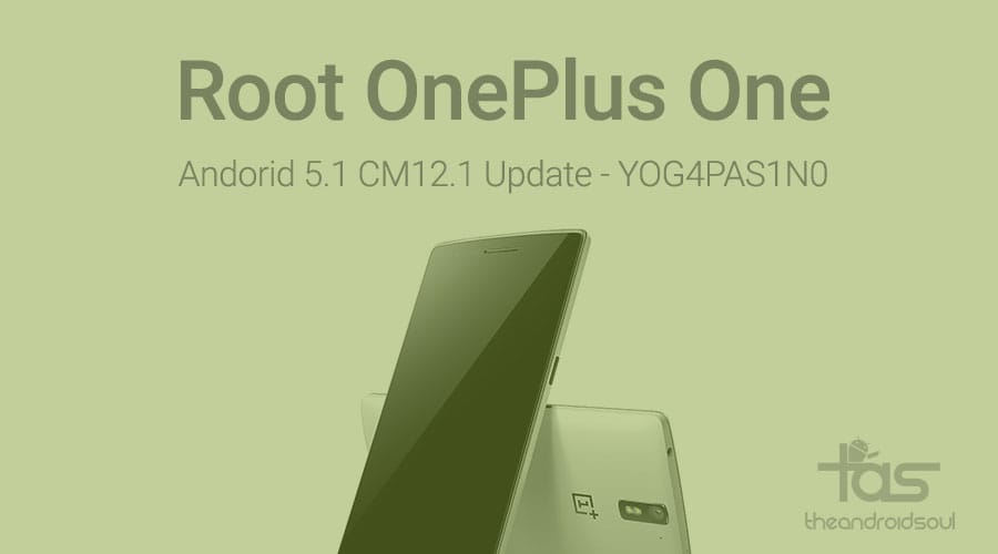 How to Root OnePlus One on Android 5.1.1 update [Cyanogen OS 12.1]