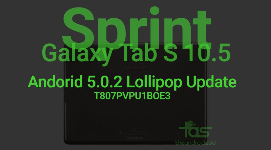 Update Sprint Galaxy Tab S 10.5 to Android 5.0 Lollipop Stock Firmware T807PVPU1BOE3