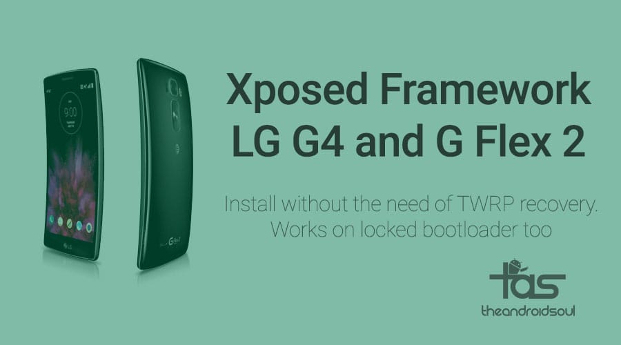 Install Xposed on LG G4 and G Flex 2 easily even on locked bootloader