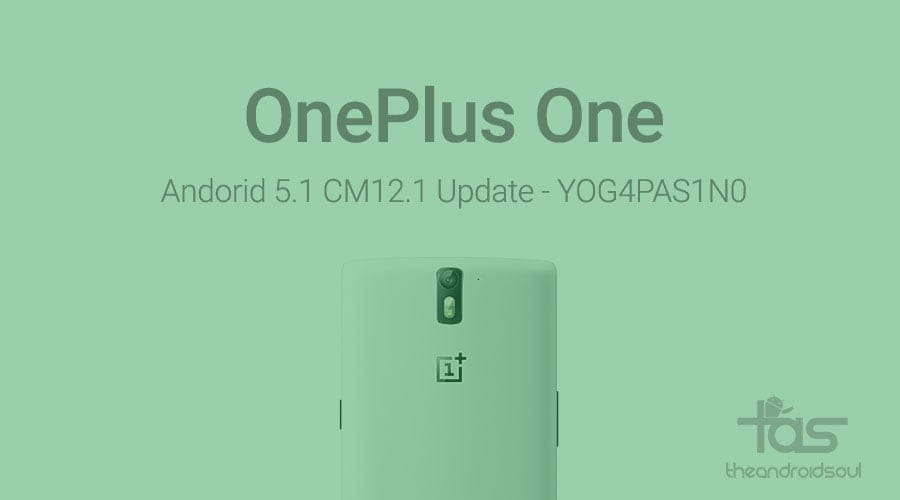 Download YOG4PAS1N0 OnePlus 2 Android 5.1.1 update [Cyanogen OS 12.1]