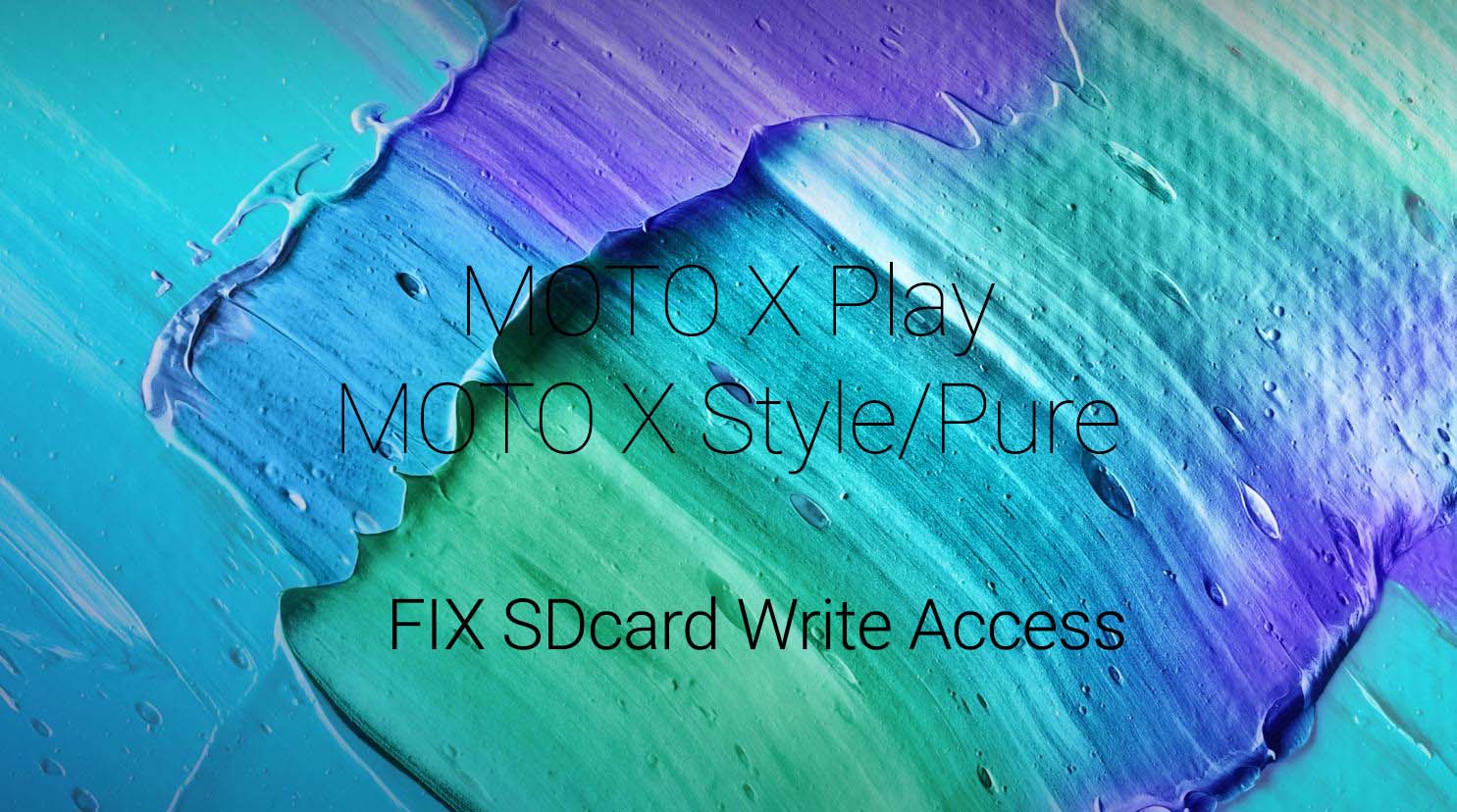 How to enable SD Card Write access on Moto X Play, Style and Pure