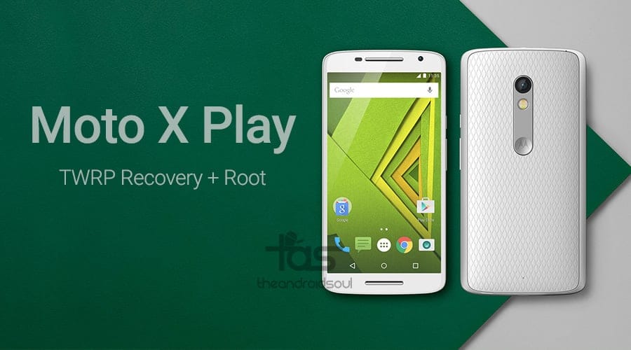 Moto X Play Root and TWRP Recovery