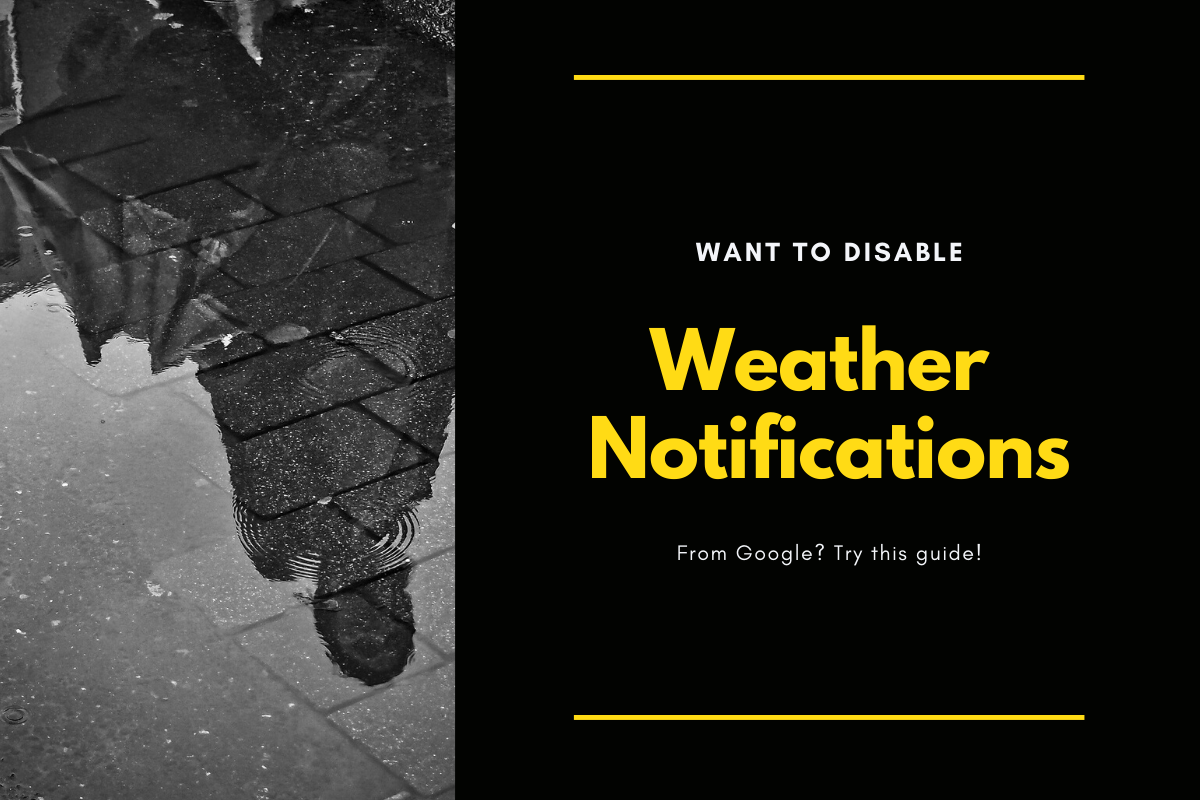 How to Disable Weather Alerts/Notifications on Android from Google?