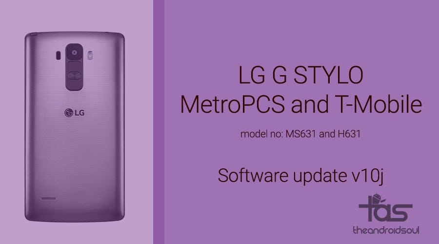 MetroPCS and T-Mobile LG G Stylo update: Download latest software version MS63110j and H63110j