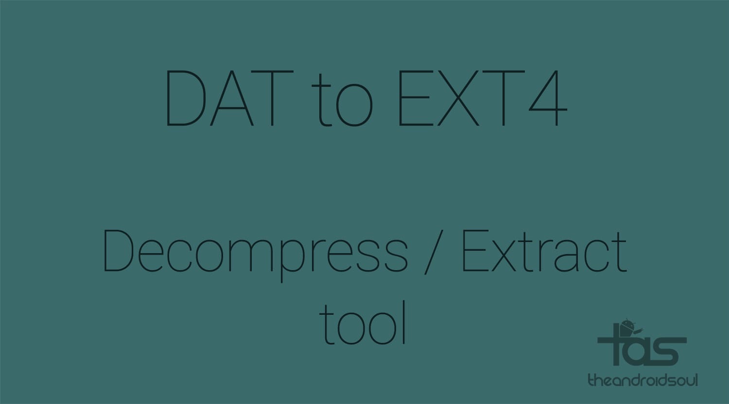 How to convert .dat system file to .ext4 format on Marshmallow and Lollipop