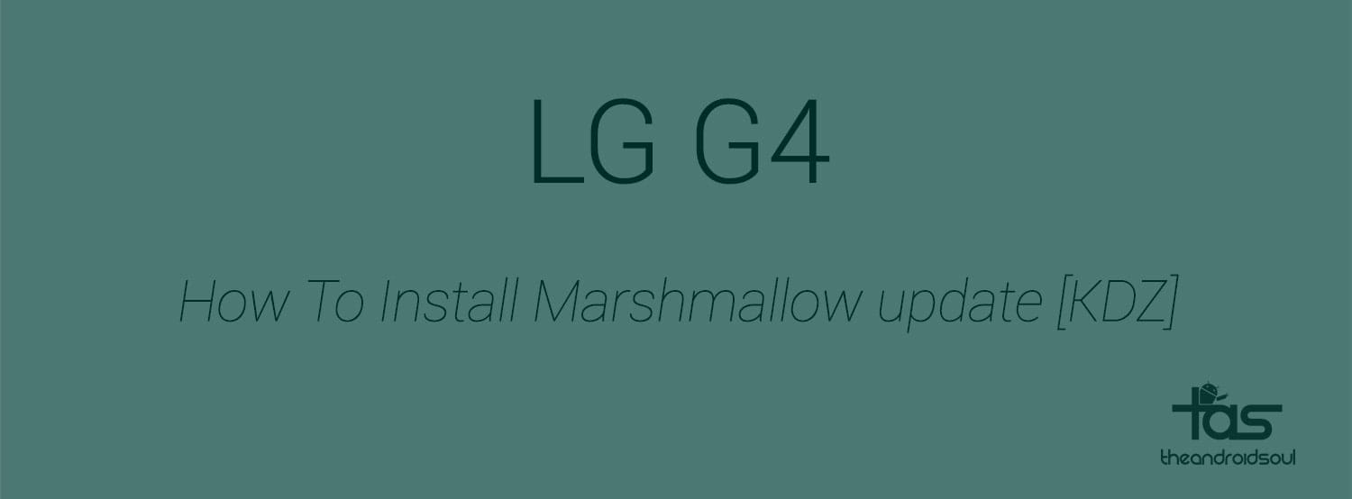 [KDZ] Download LG G4 Marshmallow update (20A)