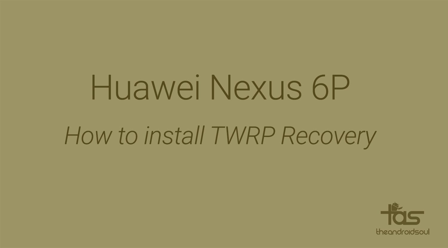 Nexus 6P TWRP Recovery: Downloads and Installation Guide