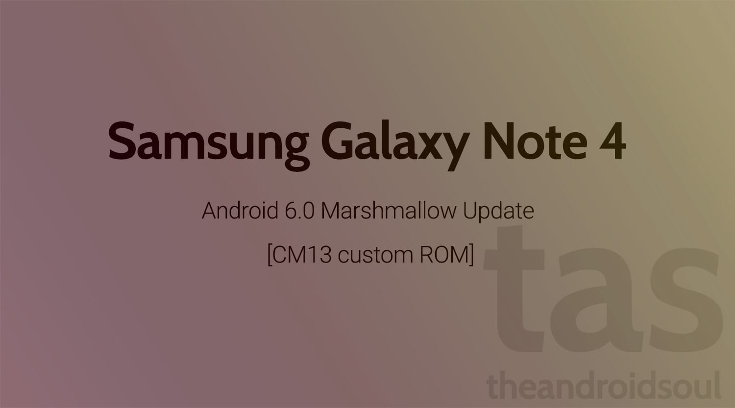 Galaxy Note 4 CM13 gets you Android 6.0 Marshmallow Update unofficially