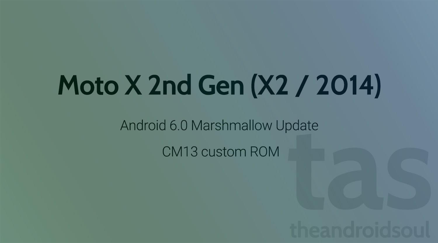 Moto X2 CM13 gets you Android 6.0 Marshmallow Update unofficially