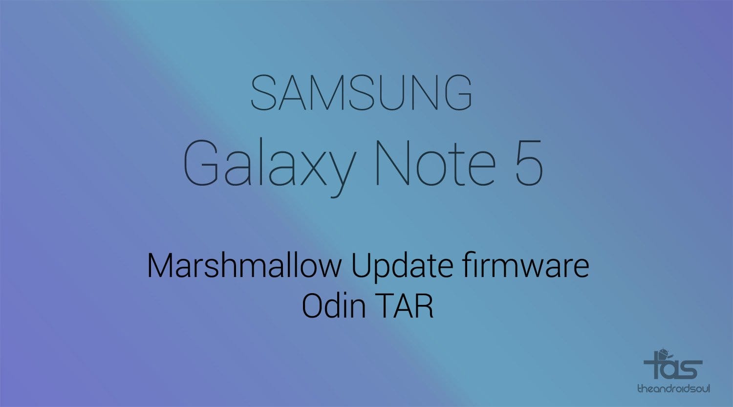 [TAR] Download T-Mobile Galaxy Note 5 Marshmallow update firmware