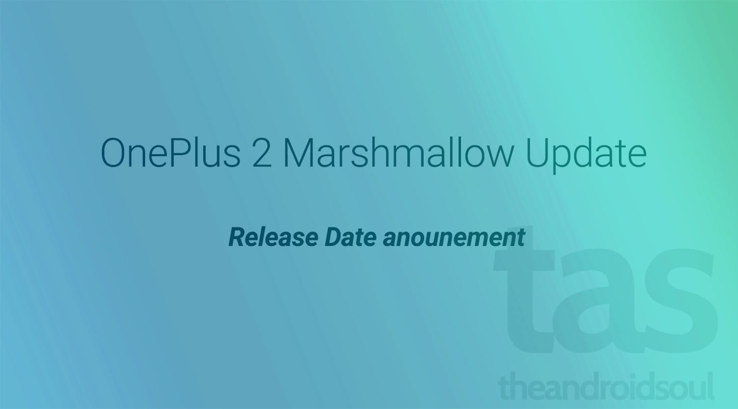 OnePlus 2 Android 6.0 Marshmallow update release set for Q1 2016