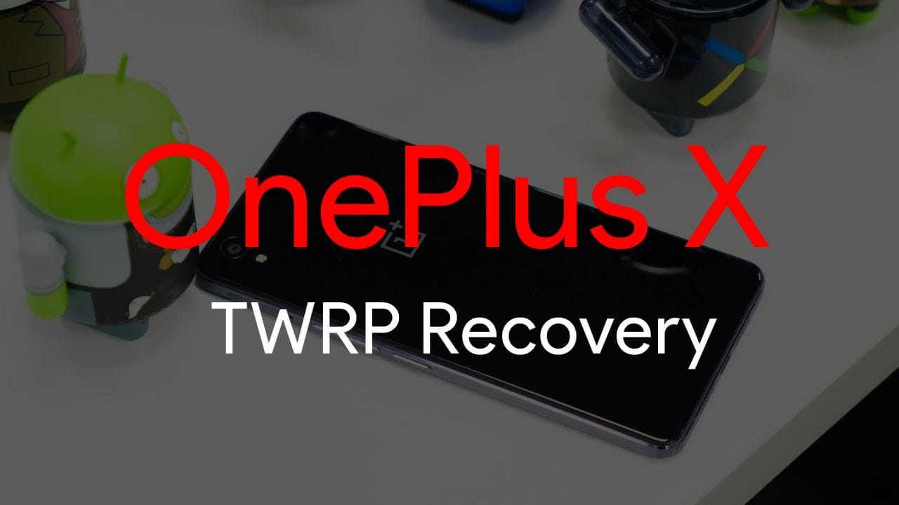 [Download] OnePlus X TWRP Recovery