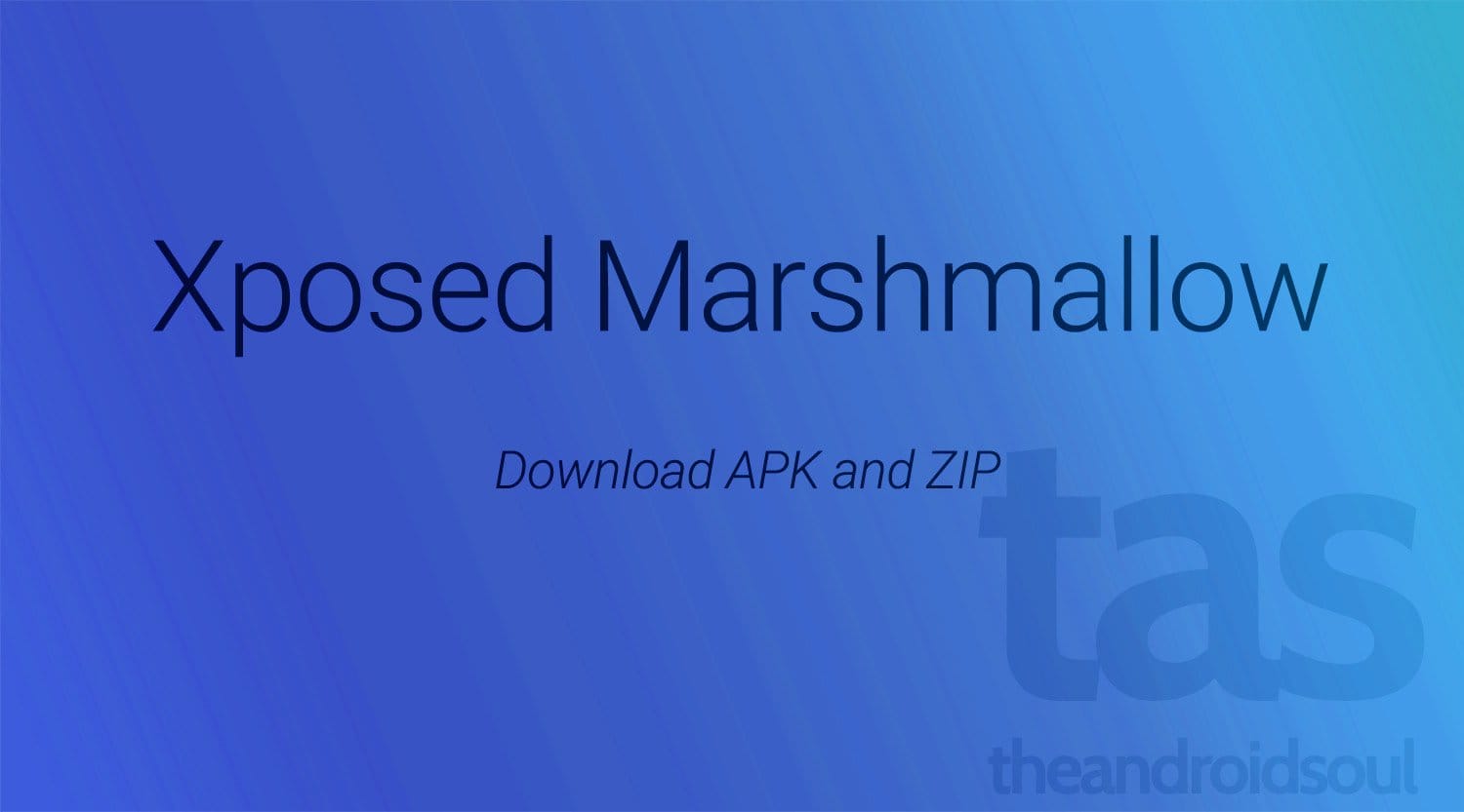 Download Marshmallow Xposed APK & ZIP