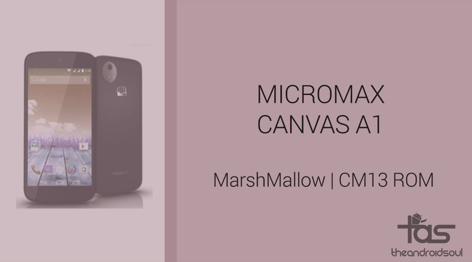 Download Micromax Canvas A1 Marshmallow Update: CM13 and other ROMs