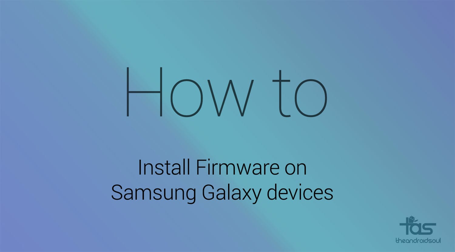 How to Install stock firmware on Samsung Galaxy device