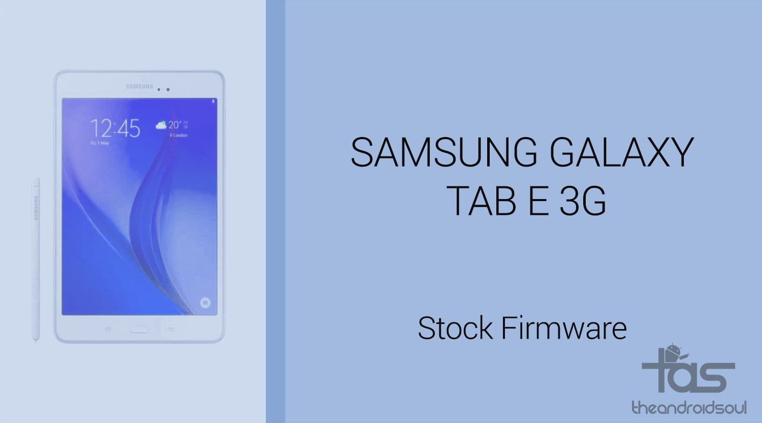 Galaxy Tab E firmware download: fast and free Stock ROM links