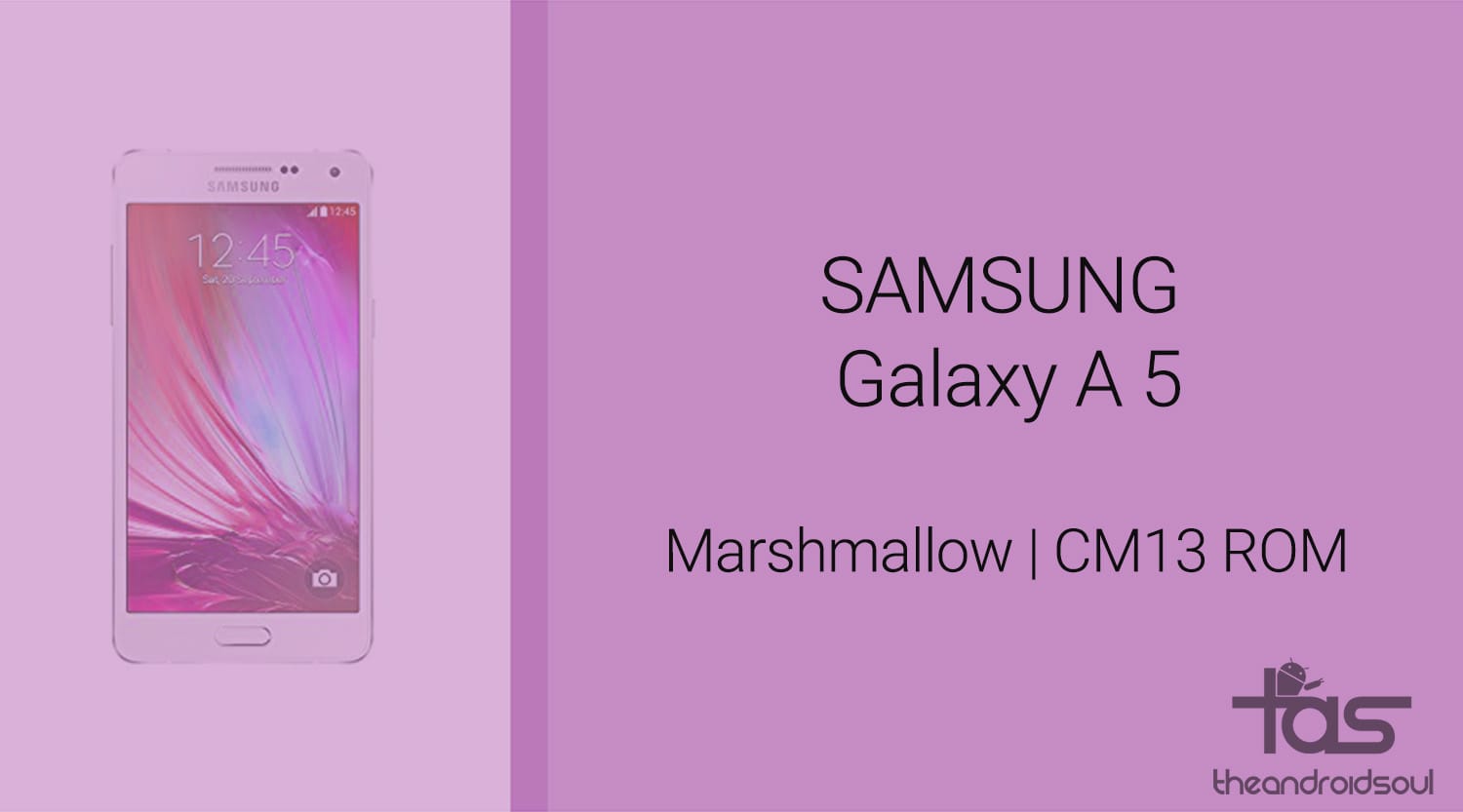 Galaxy A5 Marshmallow Update: CM13 and other ROMs