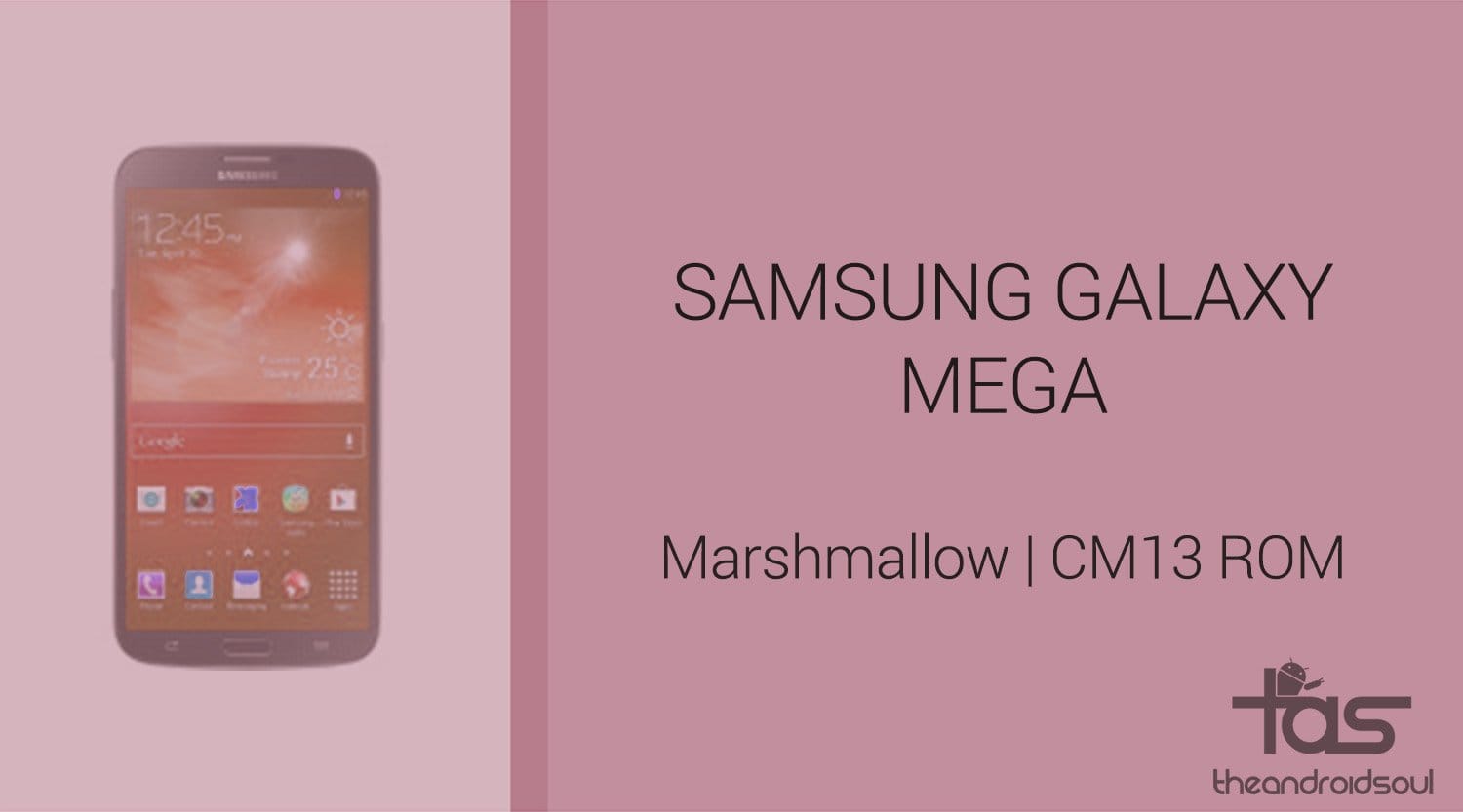 Download Galaxy Mega Marshmallow Update: CM13 and other ROMs