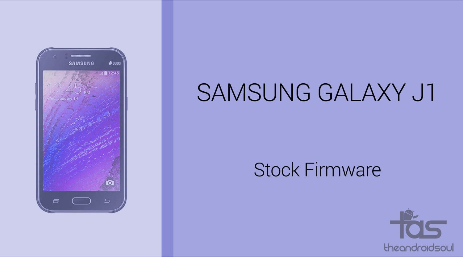 Galaxy J1 Firmware download [stock ROM, all variants]