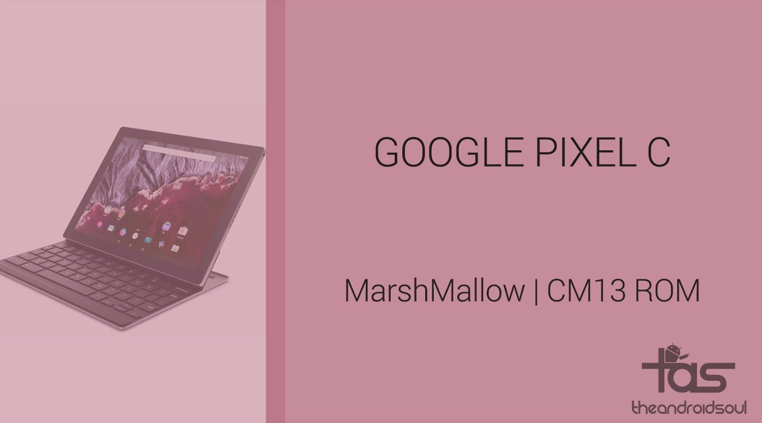 Download Pixel C Marshmallow Update: CM13 and other ROMS