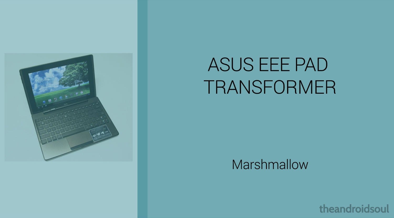 Download Asus Eee Pad Transformer TF101 Marshmallow Update: CM13 and other ROMs